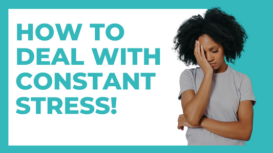 How to Deal with Constant Stress Naturally